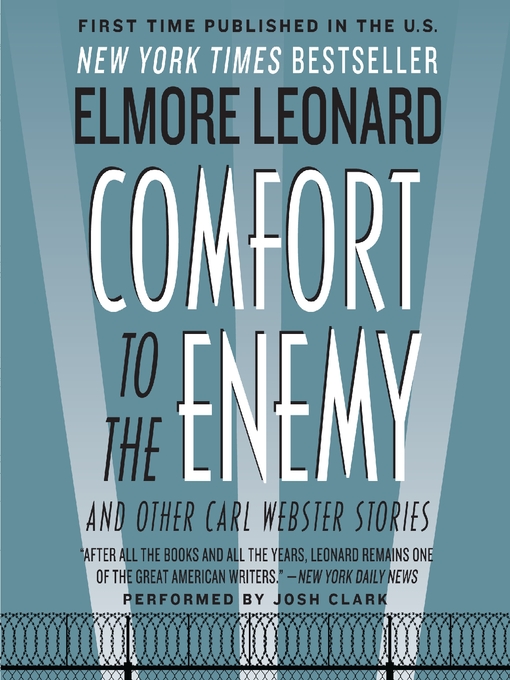 Title details for Comfort to the Enemy and Other Carl Webster Stories by Elmore Leonard - Available